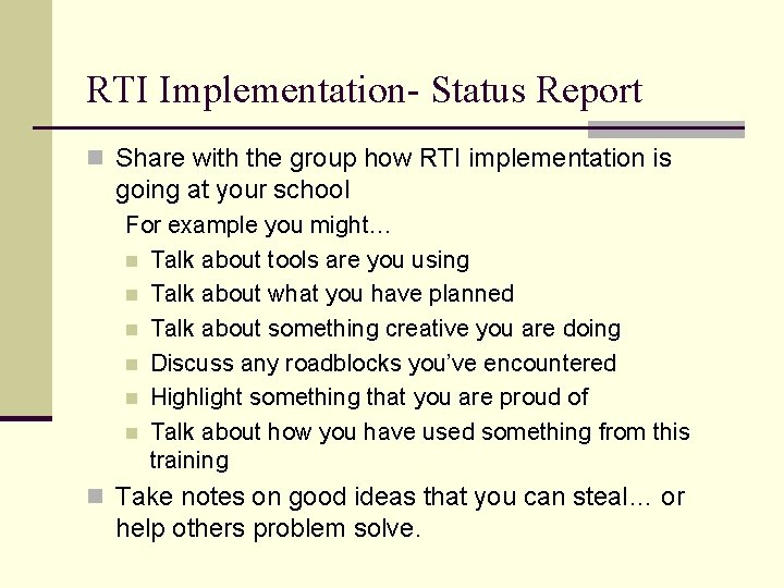 RTI Implementation- Status Report n Share with the group how RTI implementation is going