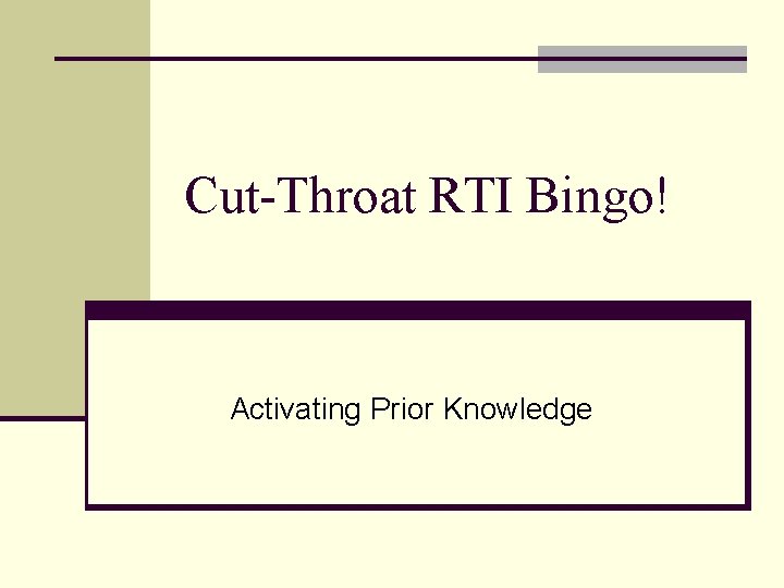 Cut-Throat RTI Bingo! Activating Prior Knowledge 