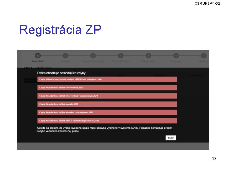 OS/TUKE/P 1/02 Registrácia ZP 13 OS/TUKE/P 1/02 Registrácia ZP 13