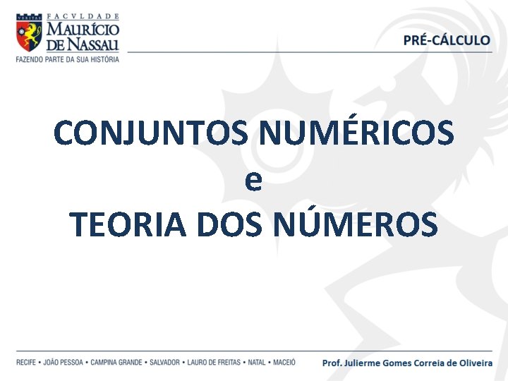 CONJUNTOS NUMÉRICOS e TEORIA DOS NÚMEROS 