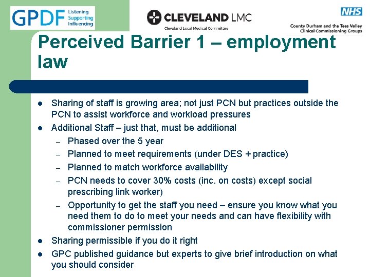 Perceived Barrier 1 – employment law l l Sharing of staff is growing area;