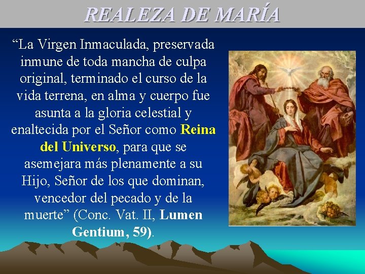 REALEZA DE MARÍA “La Virgen Inmaculada, preservada inmune de toda mancha de culpa original,