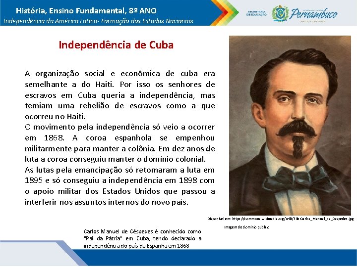 História, Ensino Fundamental, 8º ANO Independência da América Latina- Formação dos Estados Nacionais Independência