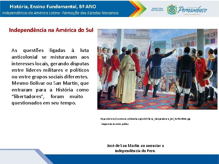 História, Ensino Fundamental, 8º ANO Independência da América Latina- Formação dos Estados Nacionais Independência