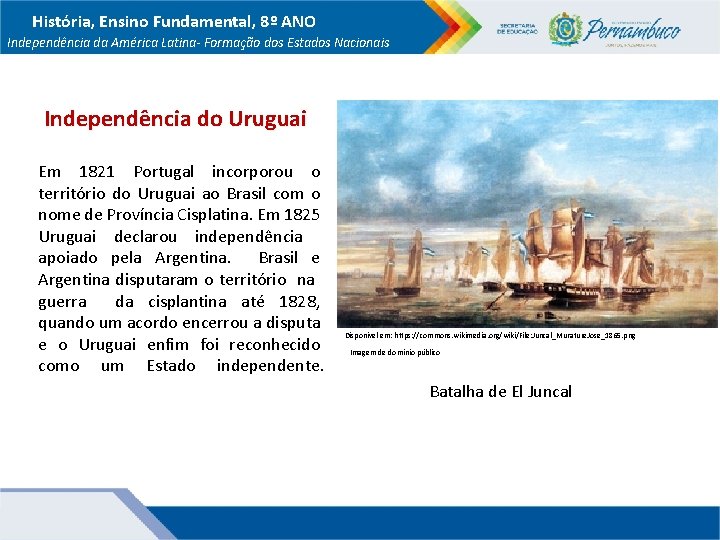 História, Ensino Fundamental, 8º ANO Independência da América Latina- Formação dos Estados Nacionais Independência