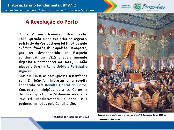 História, Ensino Fundamental, 8º ANO Independência da América Latina- Formação dos Estados Nacionais A