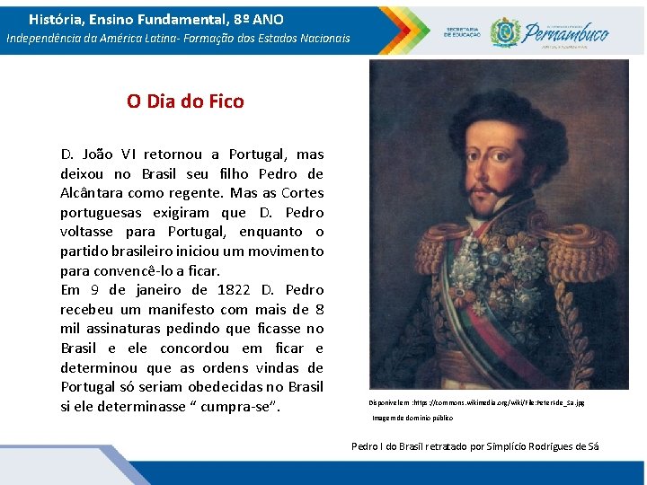 História, Ensino Fundamental, 8º ANO Independência da América Latina- Formação dos Estados Nacionais O
