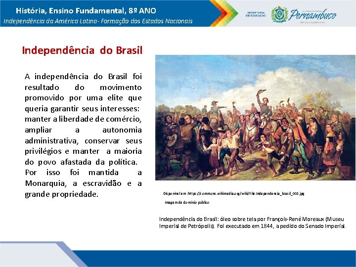 História, Ensino Fundamental, 8º ANO Independência da América Latina- Formação dos Estados Nacionais Independência