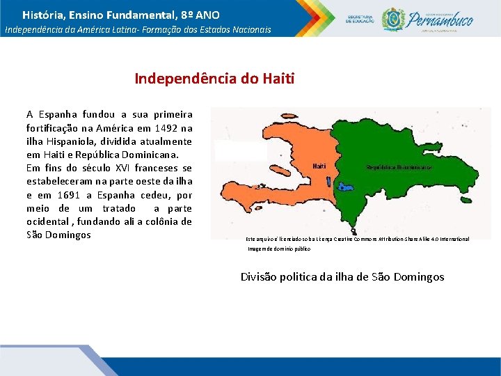 História, Ensino Fundamental, 8º ANO Independência da América Latina- Formação dos Estados Nacionais Independência