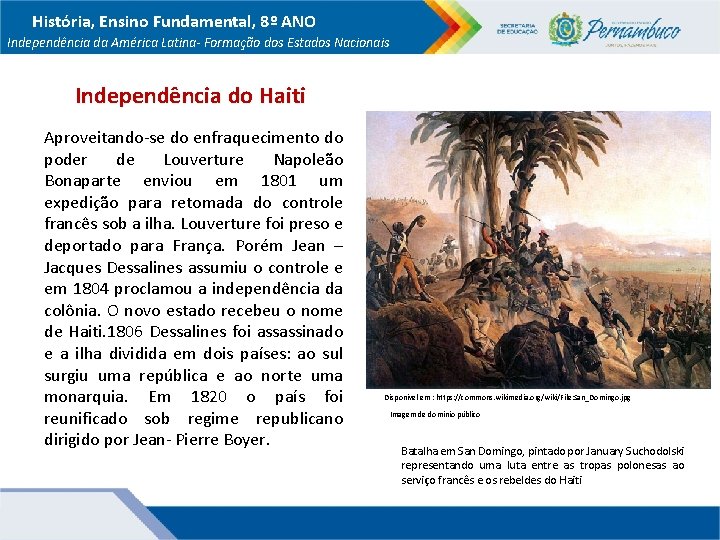 História, Ensino Fundamental, 8º ANO Independência da América Latina- Formação dos Estados Nacionais Independência