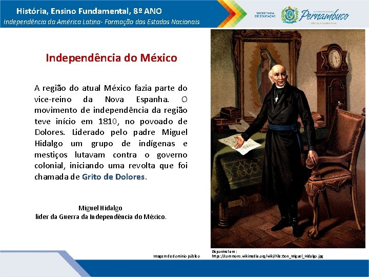 História, Ensino Fundamental, 8º ANO Independência da América Latina- Formação dos Estados Nacionais Independência