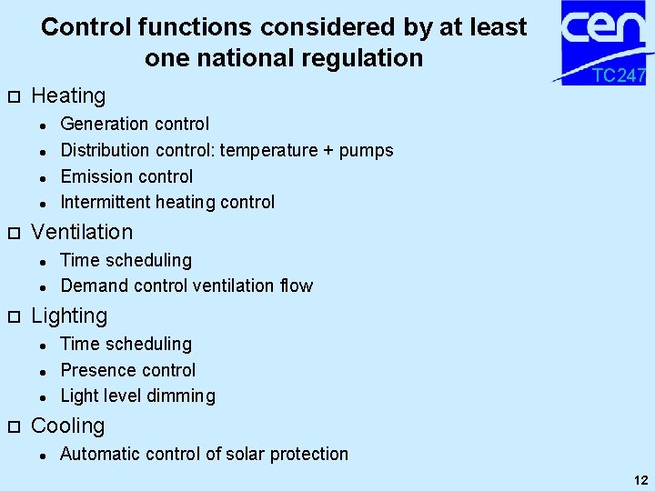 Control functions considered by at least one national regulation ¨ Heating l l ¨ Control functions considered by at least one national regulation ¨ Heating l l ¨