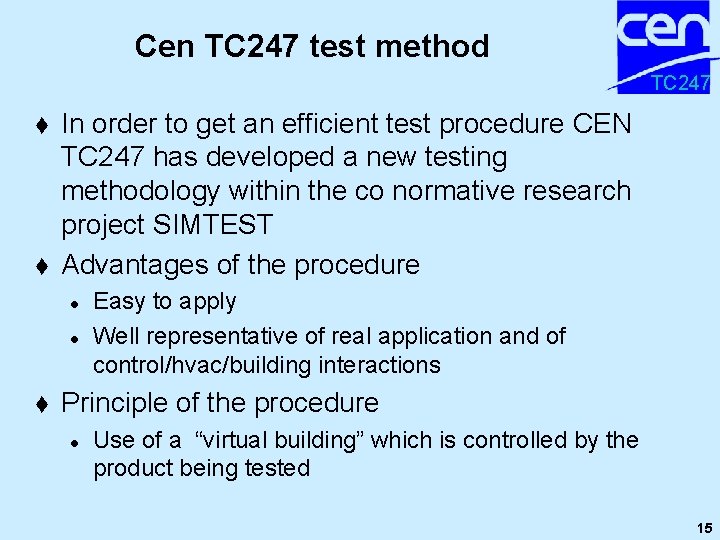 Cen TC 247 test method TC 247 t t In order to get an Cen TC 247 test method TC 247 t t In order to get an
