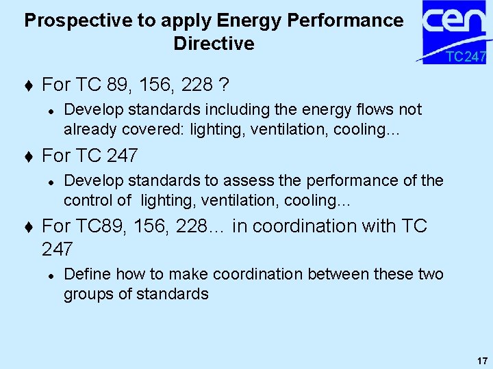 Prospective to apply Energy Performance Directive t For TC 89, 156, 228 ? l Prospective to apply Energy Performance Directive t For TC 89, 156, 228 ? l