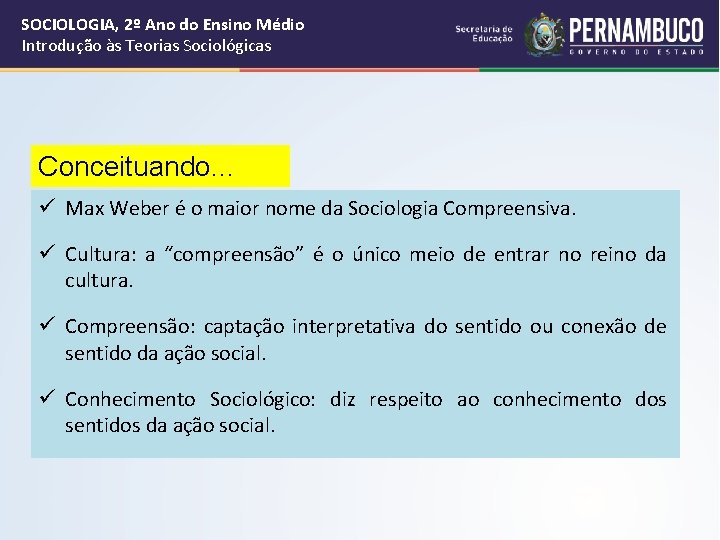 SOCIOLOGIA, 2º Ano do Ensino Médio Introdução às Teorias Sociológicas Conceituando. . . ü