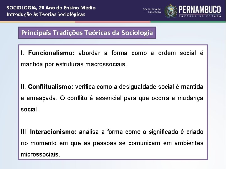 SOCIOLOGIA, 2º Ano do Ensino Médio Introdução às Teorias Sociológicas Principais Tradições Teóricas da