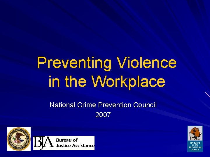 Preventing Violence in the Workplace National Crime Prevention Council 2007 