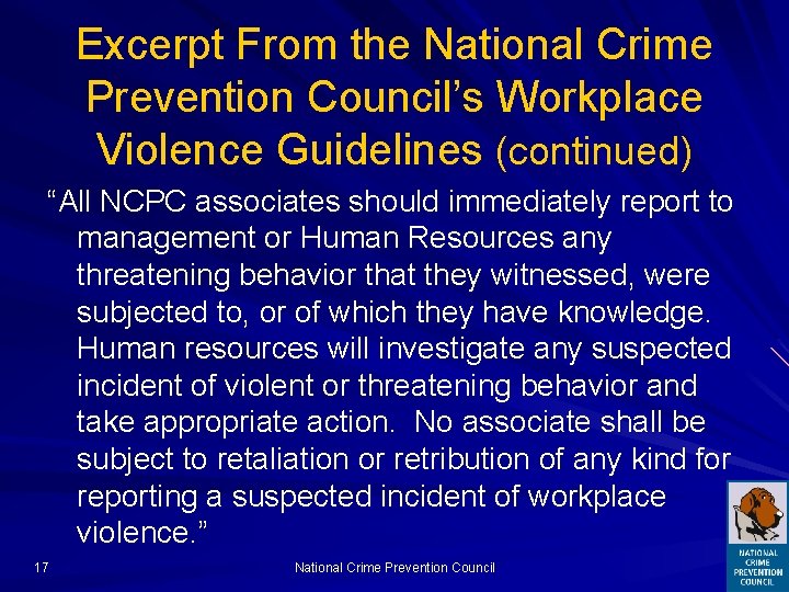 Excerpt From the National Crime Prevention Council’s Workplace Violence Guidelines (continued) “All NCPC associates