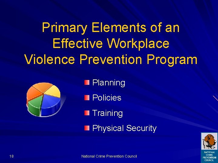Primary Elements of an Effective Workplace Violence Prevention Program Planning Policies Training Physical Security