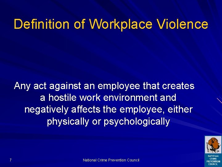 Definition of Workplace Violence Any act against an employee that creates a hostile work