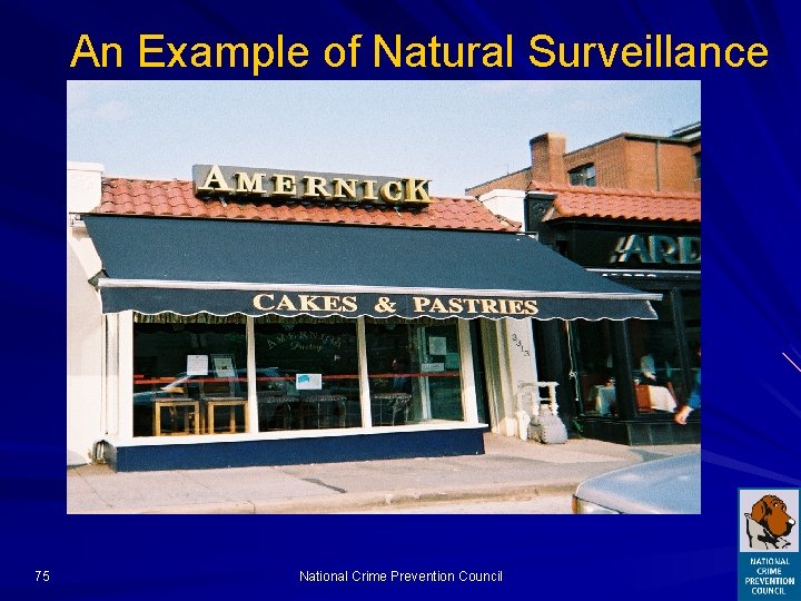 An Example of Natural Surveillance 75 National Crime Prevention Council 