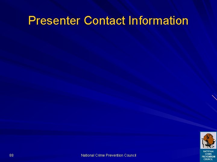 Presenter Contact Information 88 National Crime Prevention Council 