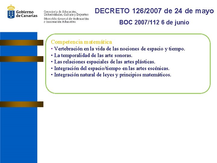 DECRETO 126/2007 de 24 de mayo BOC 2007/112 6 de junio Competencia matemática •