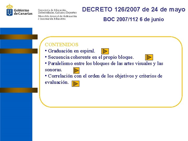 DECRETO 126/2007 de 24 de mayo BOC 2007/112 6 de junio CONTENIDOS • Graduación