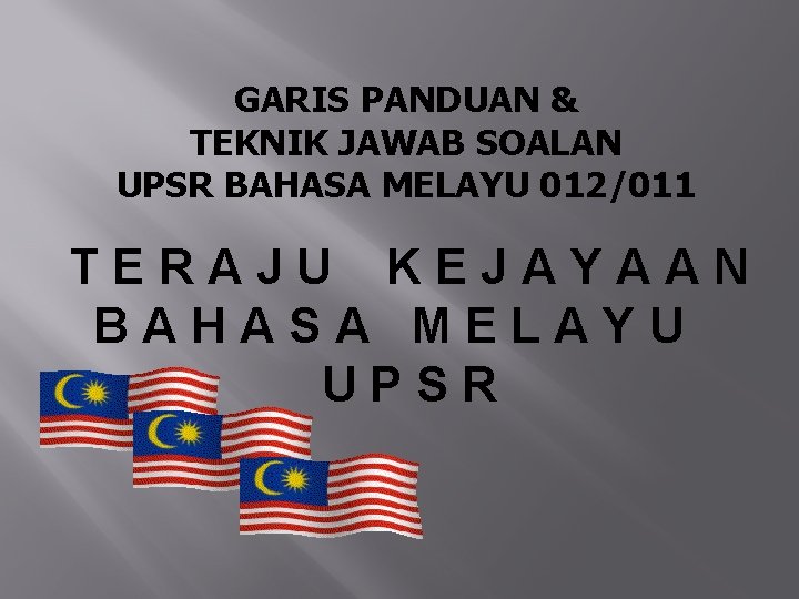 Garis Panduan Teknik Jawab Soalan Upsr Bahasa Melayu