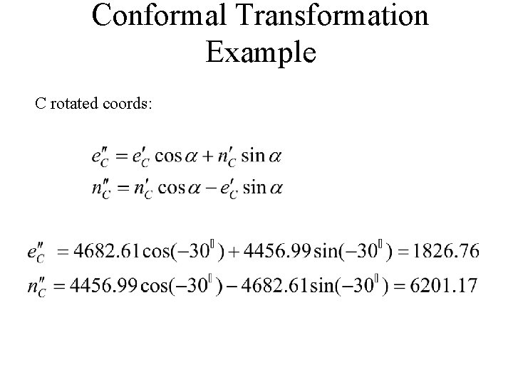 Conformal Transformation Example C rotated coords: 