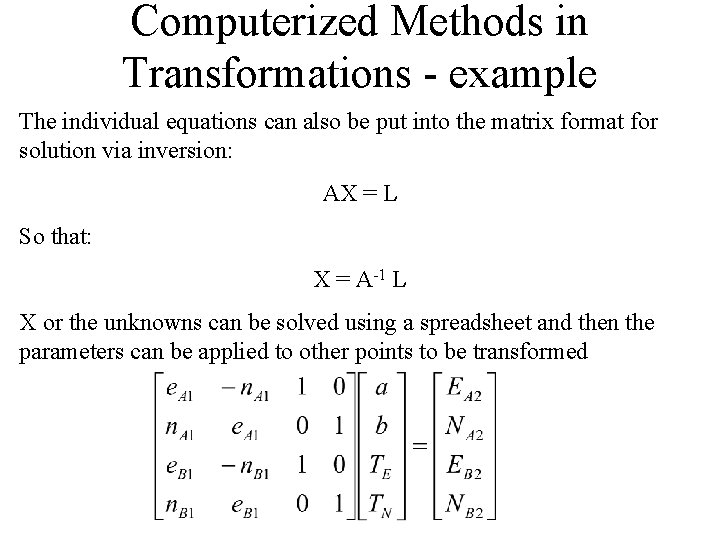 Computerized Methods in Transformations - example The individual equations can also be put into