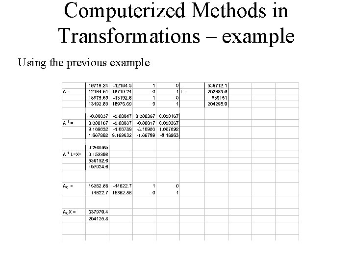 Computerized Methods in Transformations – example Using the previous example 