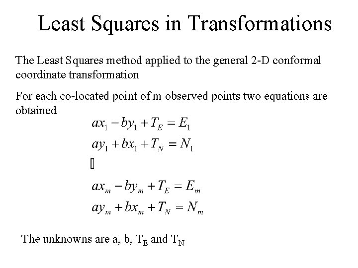 Least Squares in Transformations The Least Squares method applied to the general 2 -D