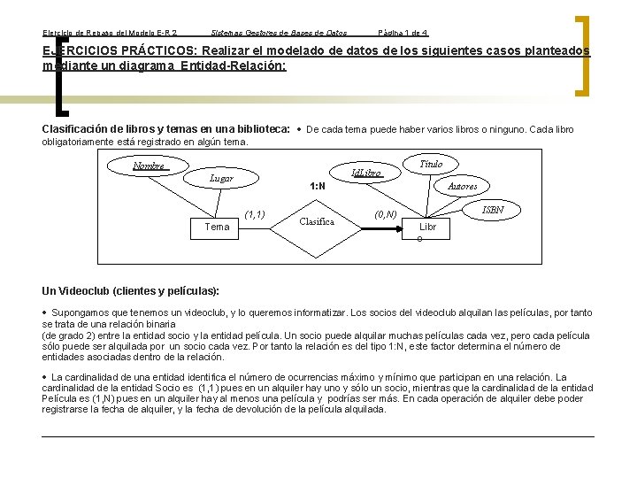 Ejercicio de Repaso del Modelo E-R 2 Sistemas Gestores de Bases de Datos Página