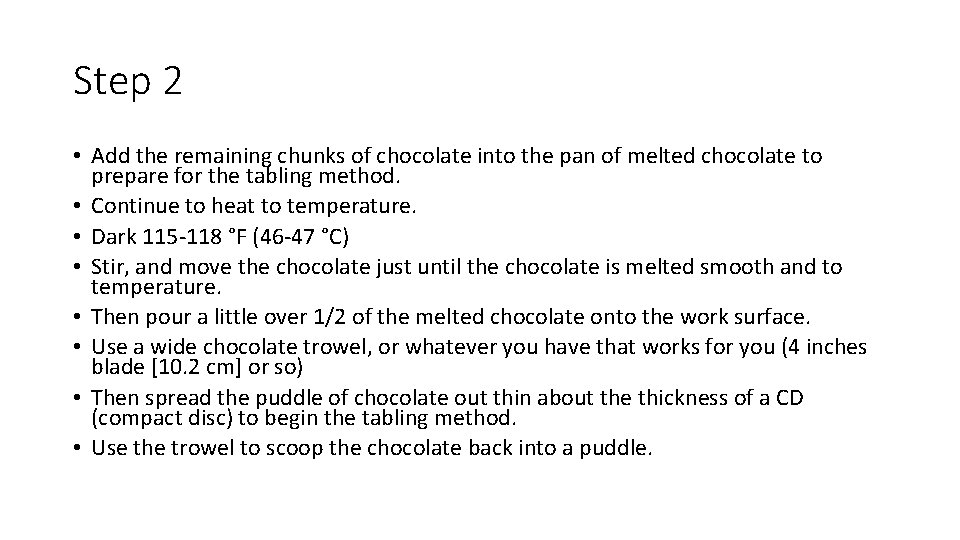 Step 2 • Add the remaining chunks of chocolate into the pan of melted