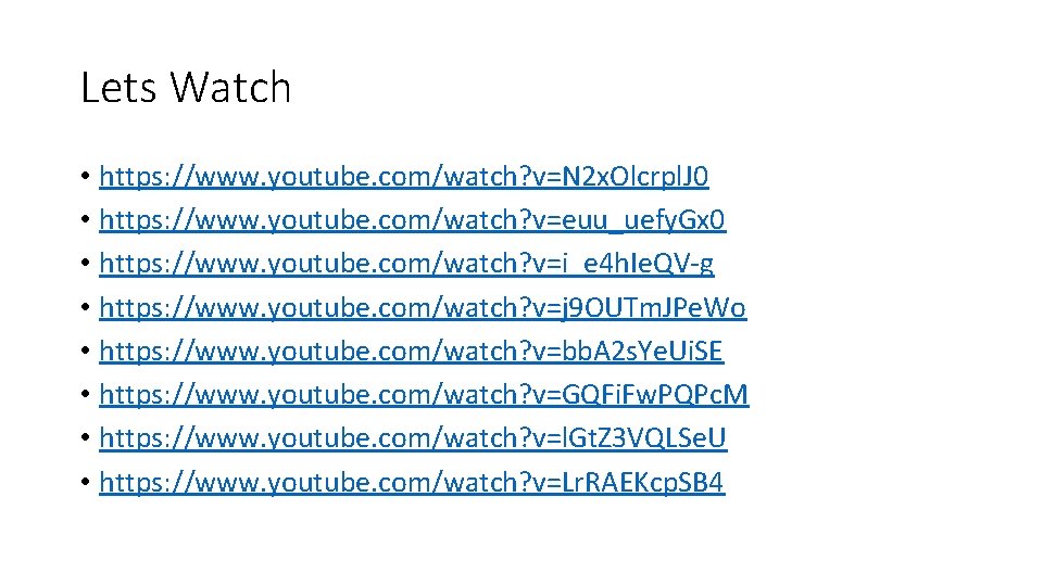 Lets Watch • https: //www. youtube. com/watch? v=N 2 x. Olcrpl. J 0 •