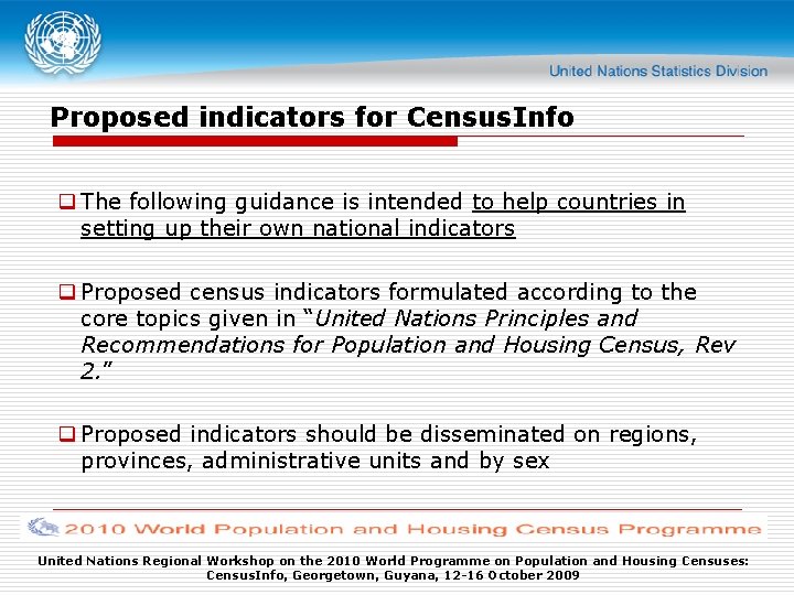 Proposed indicators for Census. Info q The following guidance is intended to help countries