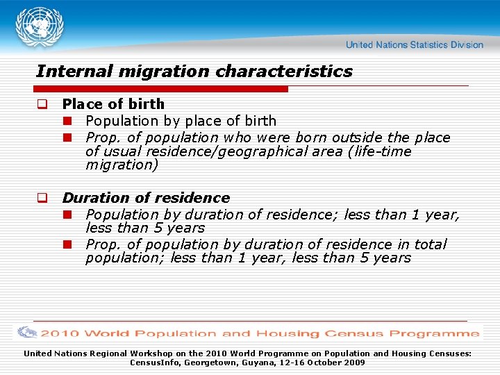 Internal migration characteristics q Place of birth n Population by place of birth n