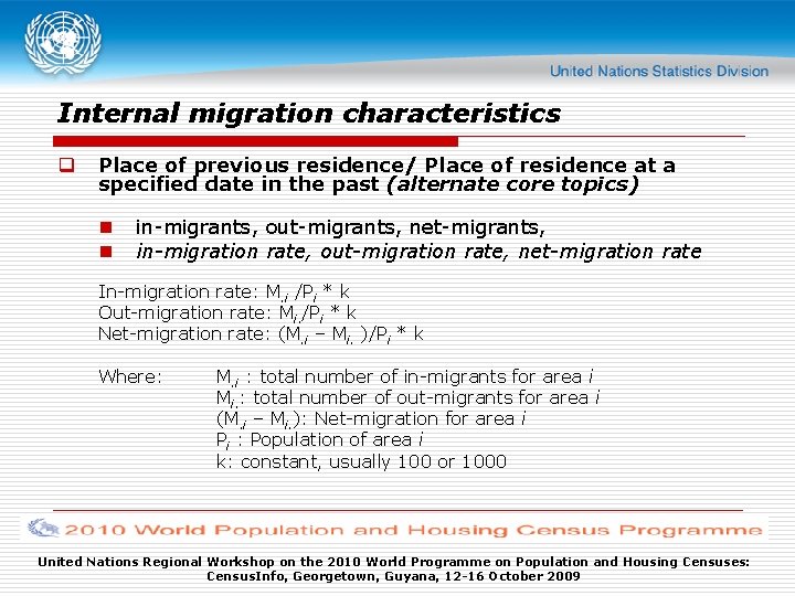 Internal migration characteristics q Place of previous residence/ Place of residence at a specified