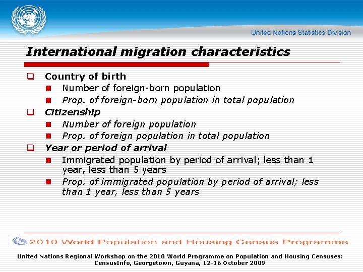 International migration characteristics q q q Country of birth n Number of foreign-born population