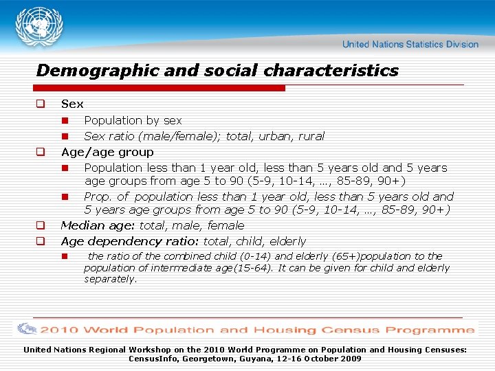 Demographic and social characteristics q q Sex n Population by sex n Sex ratio