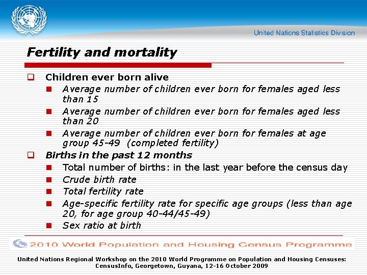 Fertility and mortality q q Children ever born alive n Average number of children