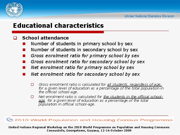 Educational characteristics q School attendance n Number of students in primary school by sex