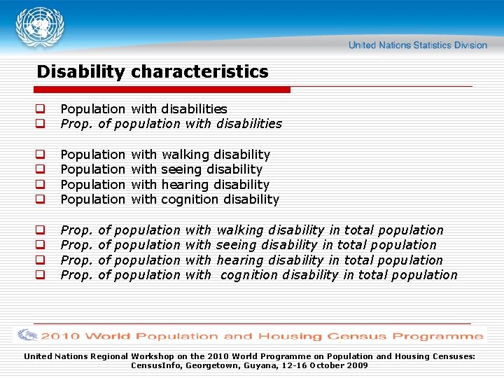 Disability characteristics q q Population with disabilities Prop. of population with disabilities q q