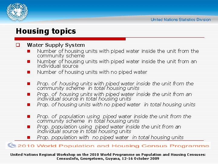 Housing topics q Water Supply System n Number of housing units with piped water