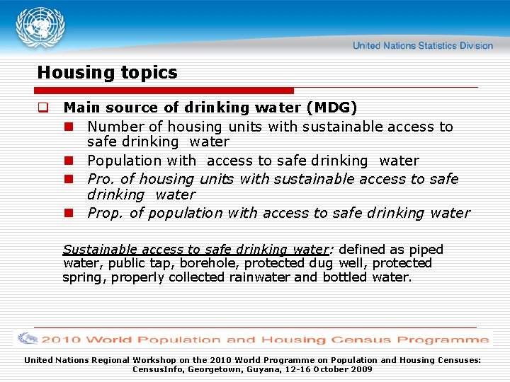 Housing topics q Main source of drinking water (MDG) n Number of housing units