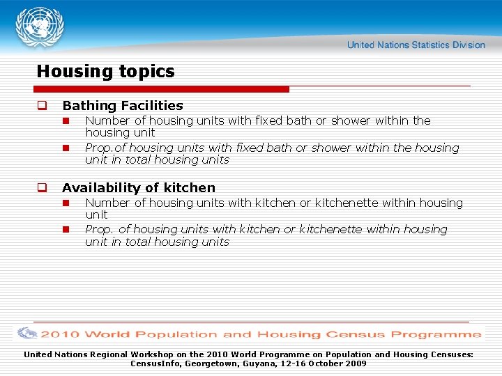 Housing topics q Bathing Facilities n n q Number of housing units with fixed