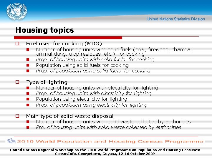 Housing topics q Fuel used for cooking (MDG) n Number of housing units with