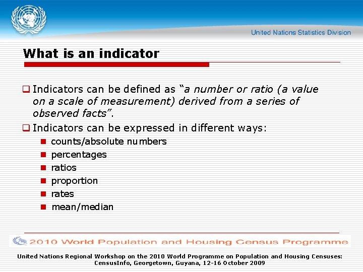 What is an indicator q Indicators can be defined as “a number or ratio