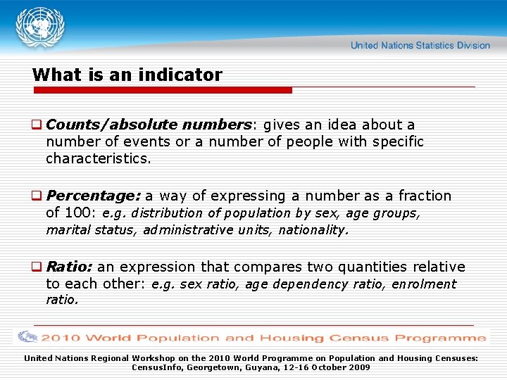 What is an indicator q Counts/absolute numbers: gives an idea about a number of